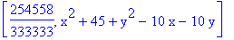 [254558/333333, x^2+45+y^2-10*x-10*y]
